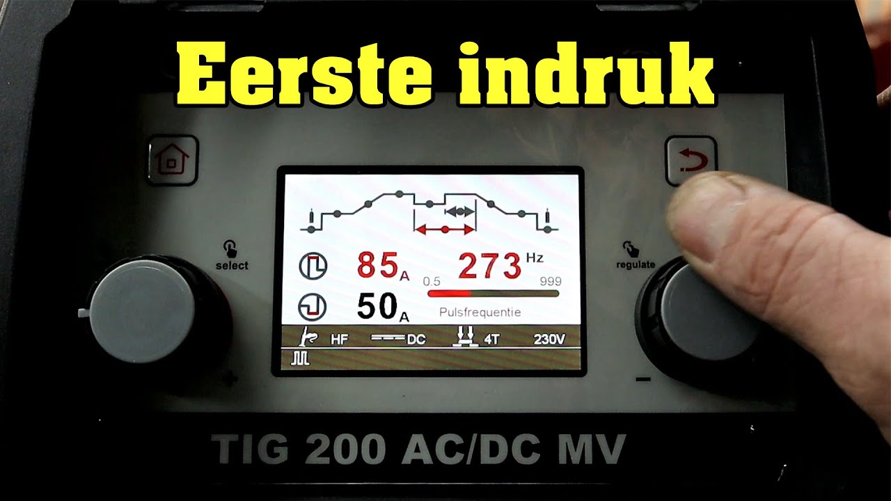 De Lascentrum Tig 200 AC/DC MV eerste indruk, instelmogelijkheid en de eerste las.