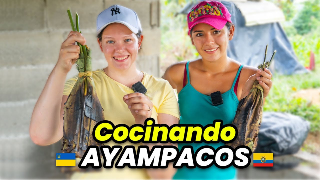 UCRANIANA Cocinando AYAMPACOS del Oriente Ecuador @Saida ZC | Comida típica de la Amazonia