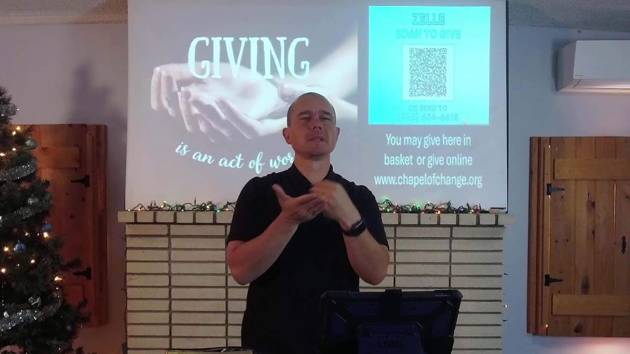 Chapel of Change Deaf Worship Service 12-28-25