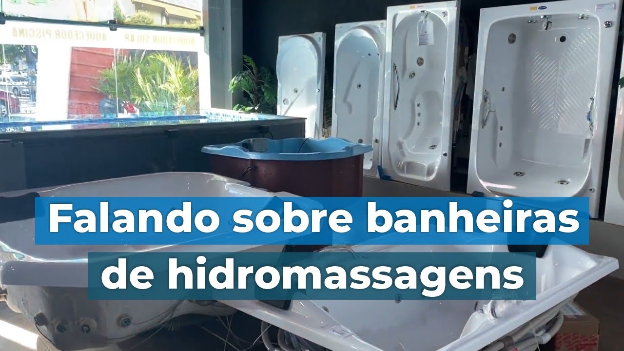Falando um pouco sobre banheiras de hidromassagem