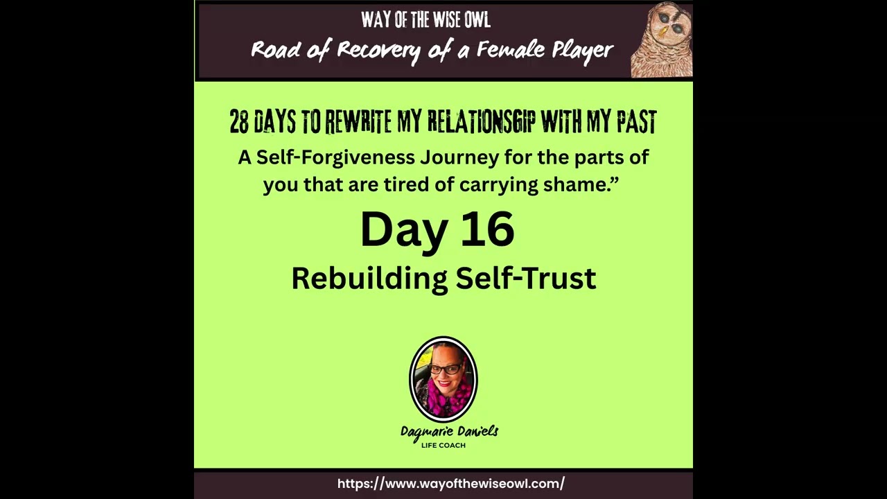 Day 16   Rebuilding Self trust