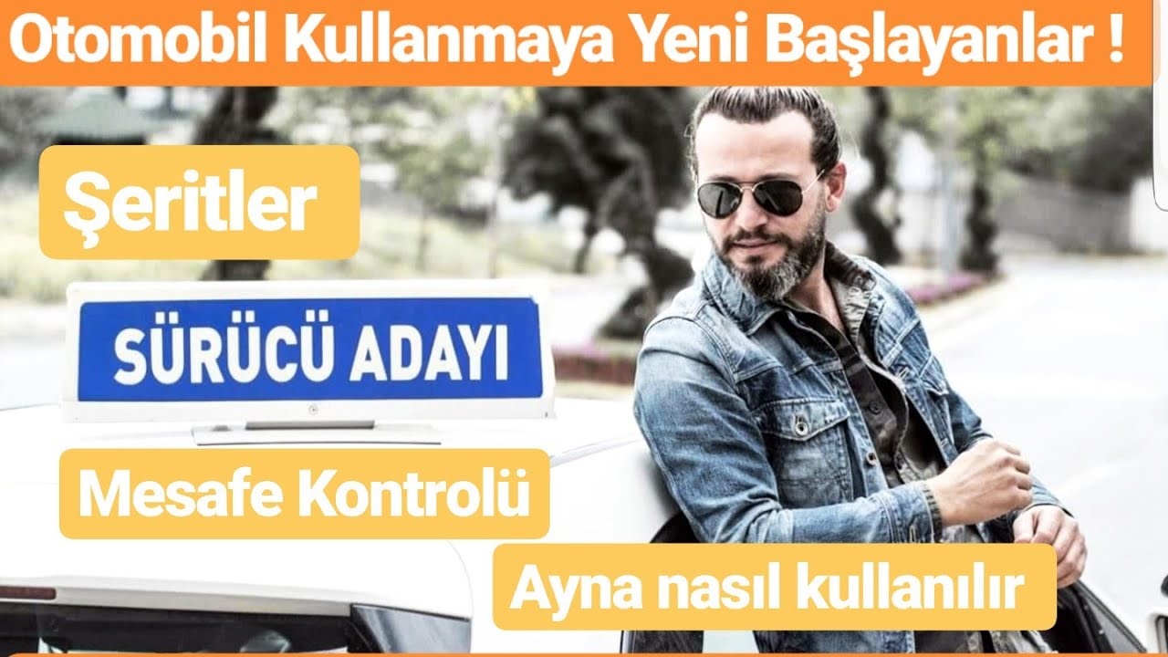 Nasıl Araba Kullanılır ? 3 Temel Bilgi !