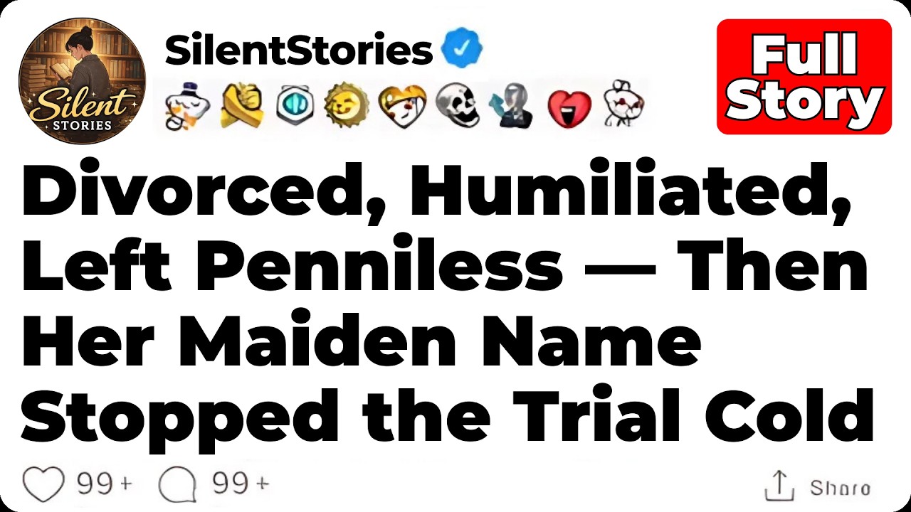Divorced, Humiliated, Left Penniless — Then Her Maiden Name Stopped the Trial Cold... [FULL STORY]