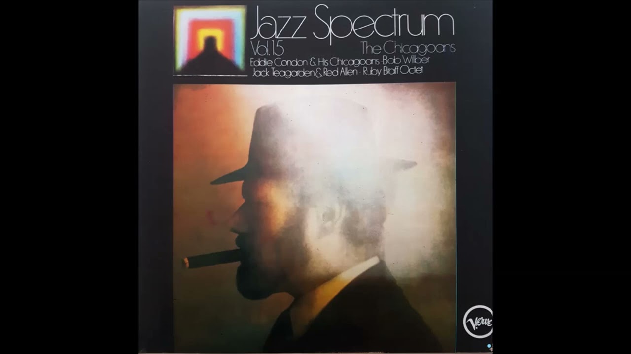 10 - Wolverine blues - Eddie Condon & his Chicagoans - Jazz Spectrum