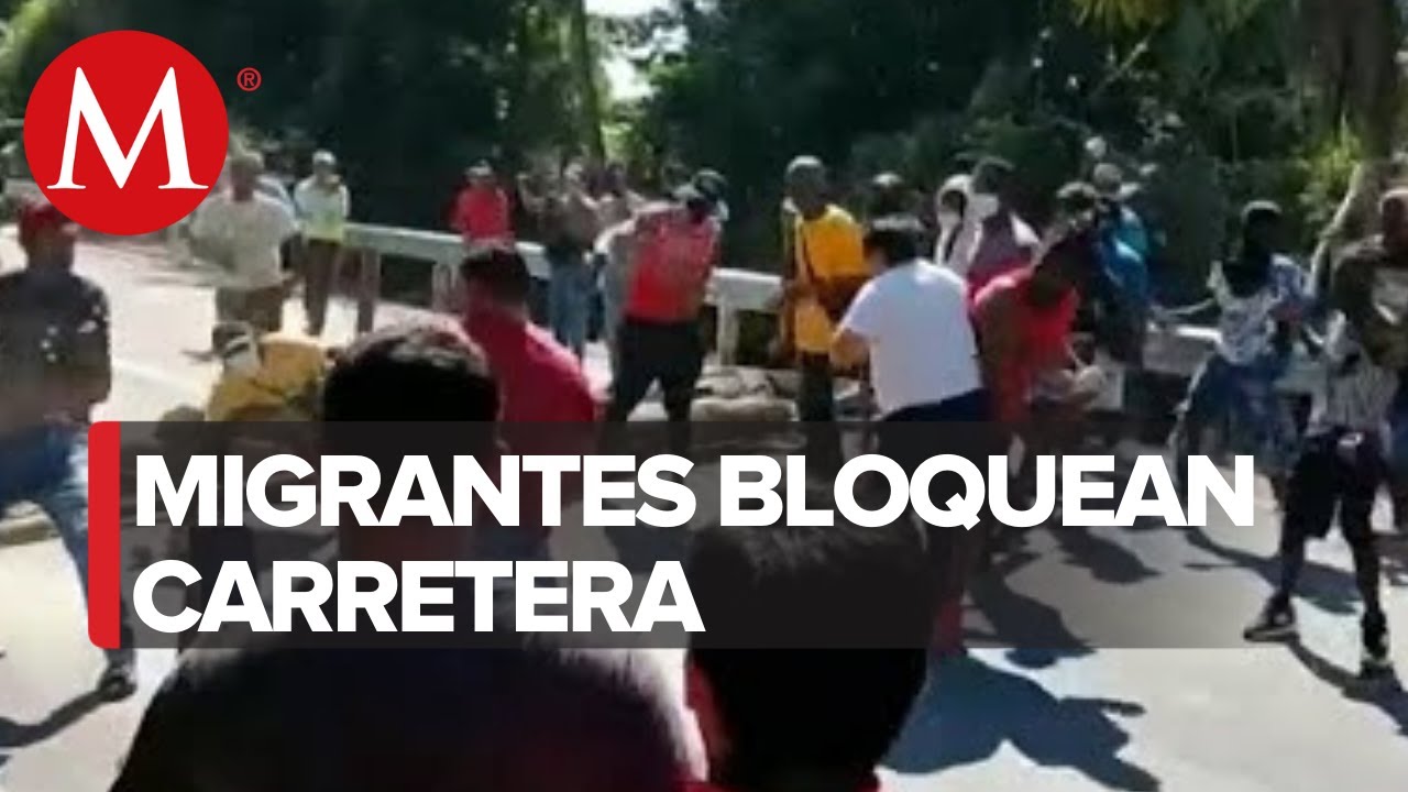Habitantes de Chiapas se enfrentaron con migrantes que bloquearon los caminos