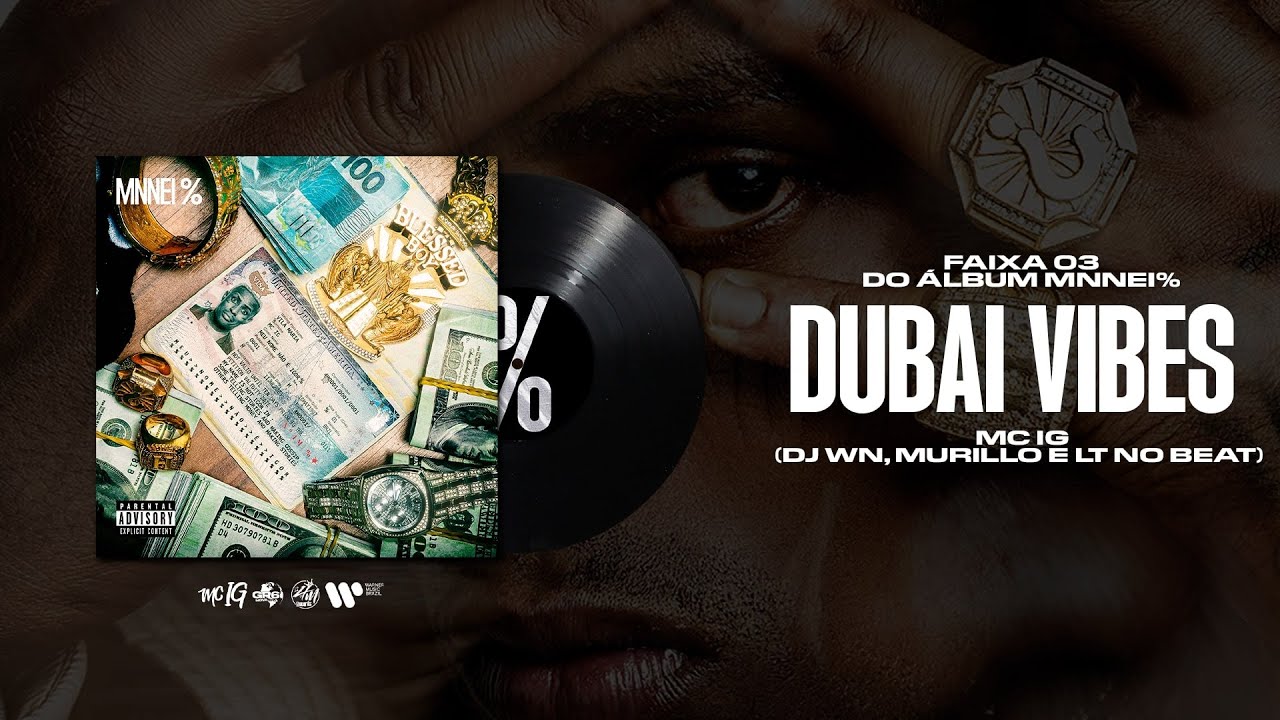MC IG - DUBAI VIBES (DJ WN, MURILO E LT) [FAIXA 3 MNNEI %]