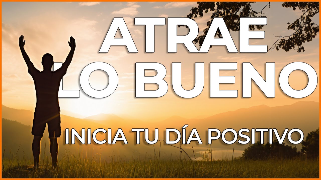 PENSAMIENTOS POSITIVOS (GRATITUD) | MEDITACIÓN de la mañana | Inicia el día positivo y en ABUNDANCIA