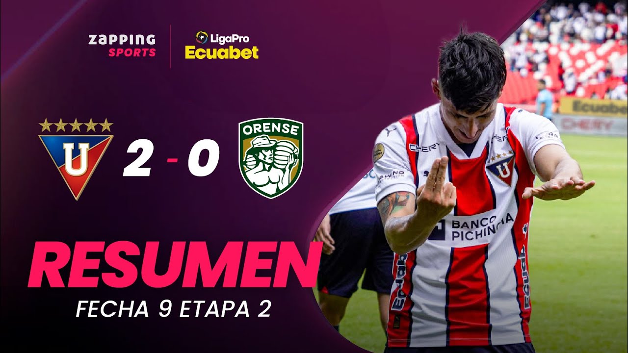 Liga De Quito 2 - 0 Orense SC  Resumen Fecha 9 / 2da Etapa / LigaPro Ecuabet