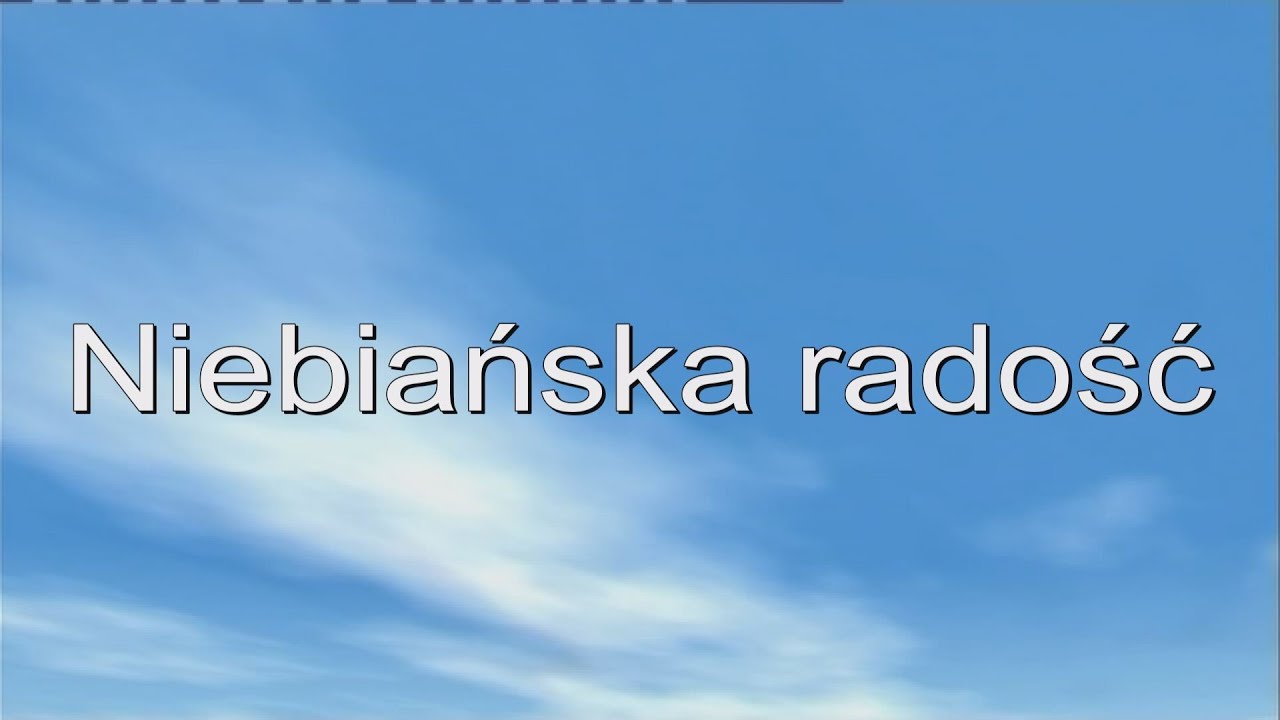 Niebiańską radość w sercu mym - Pieśń