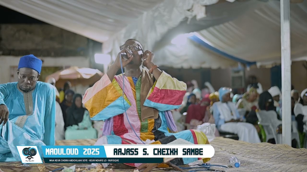 Maouloud 1447 / 2025 Rajass S. Cheikh SAMBE  Khassida - Waa Keur Serigne Abdoulaye SEYE