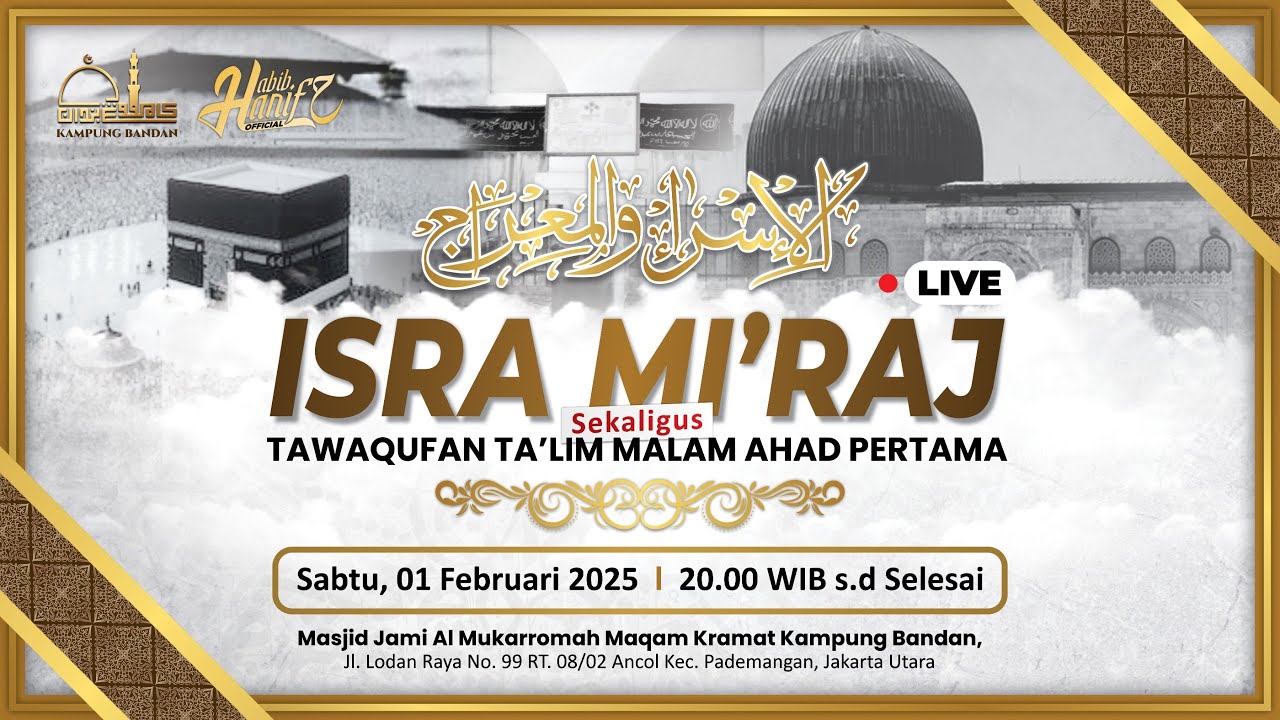 🟢[LIVE] PERINGATAN ISRA' MI'RAJ NABI ﷺ SEKALIGUS TAWAQQUFAN TA'LIM BULANAN MASJID KRAMAT KP. BANDAN