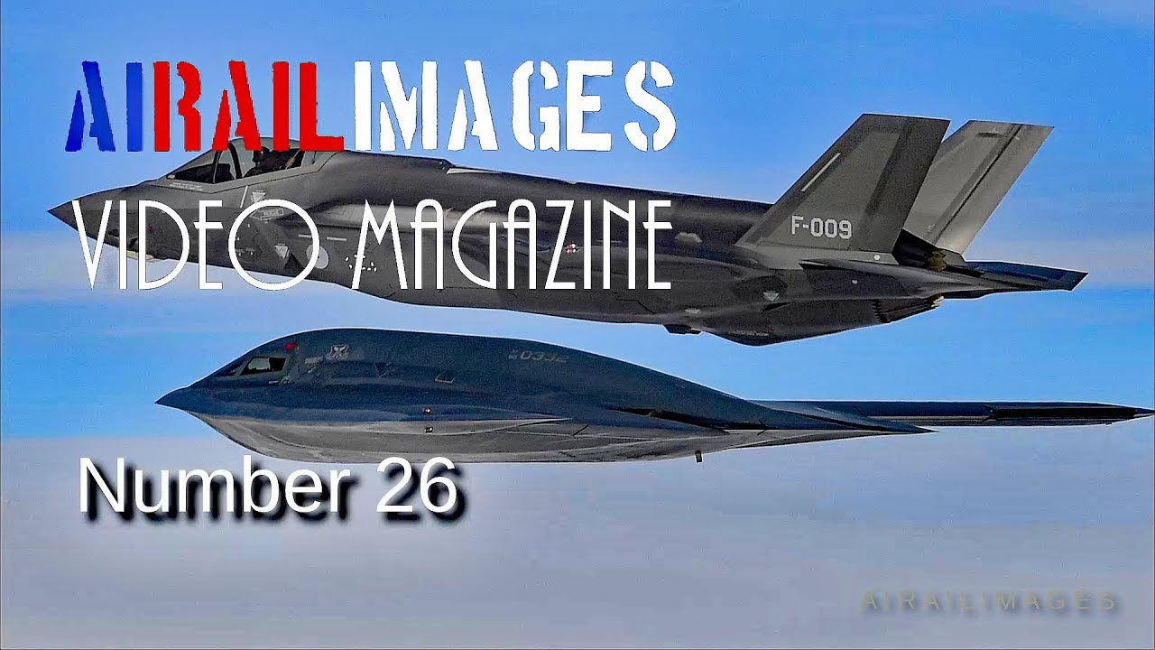 AIRAILIMAGES VIDEO MAGAZINE Number 26 - PB4Y-2 Pima Museum, UP Steam, B-2, Dutch F-35,
