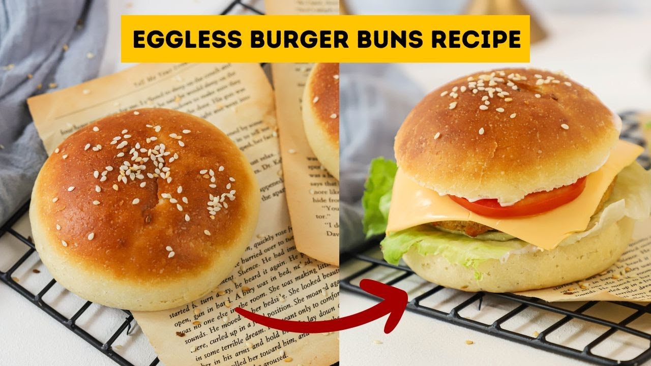 Make your own Burgers with this Eggless BURGER BUN RECIPE | बिना अंडे के बर्गर बंस