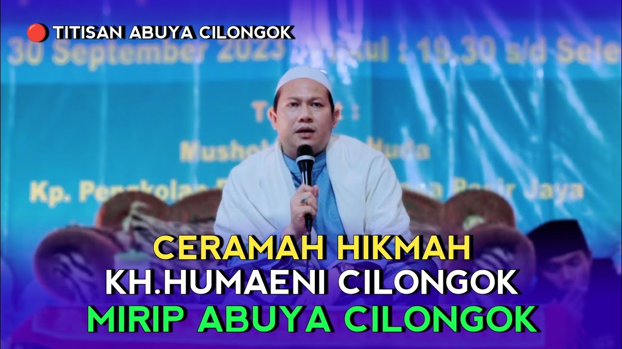🔴 TAUSIYAH MENYENTUH KH HUMAENI CILONGOK | MIRIP ABUYA UCI TURTUSI