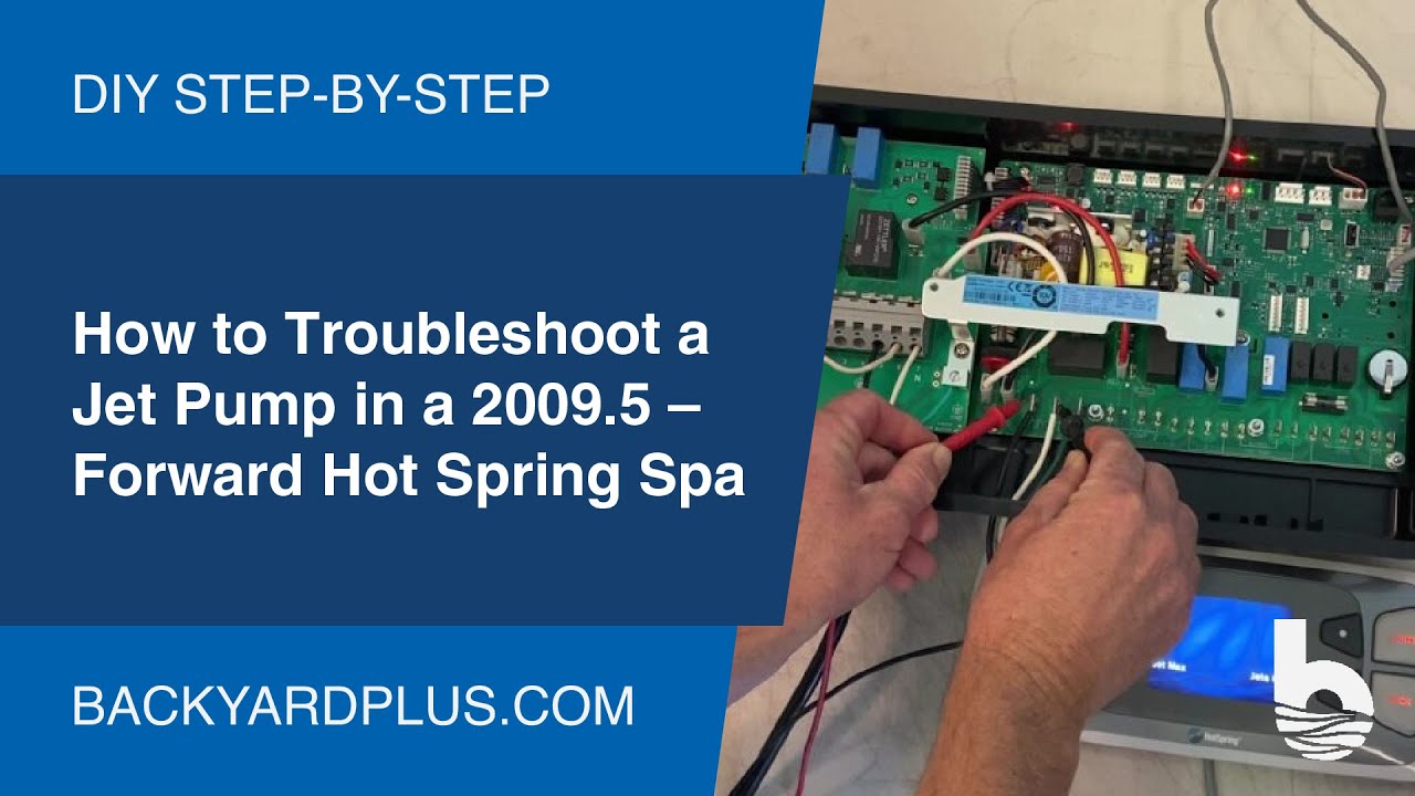 How to Troubleshoot a Jet Pump in a 2009.5 – Forward Hot Spring Spa