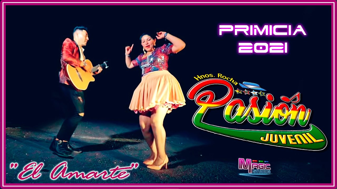 PASION JUVENIL - el amarte (primicia) [OFICIAL 2021] MAGIC STUDIOS Bolivia ᴴᴰ