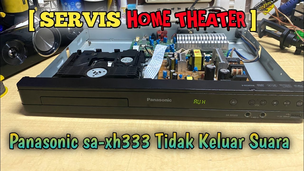 Home theater panasonic SA-XH333 tidak ada suara ini solusi nya !!!