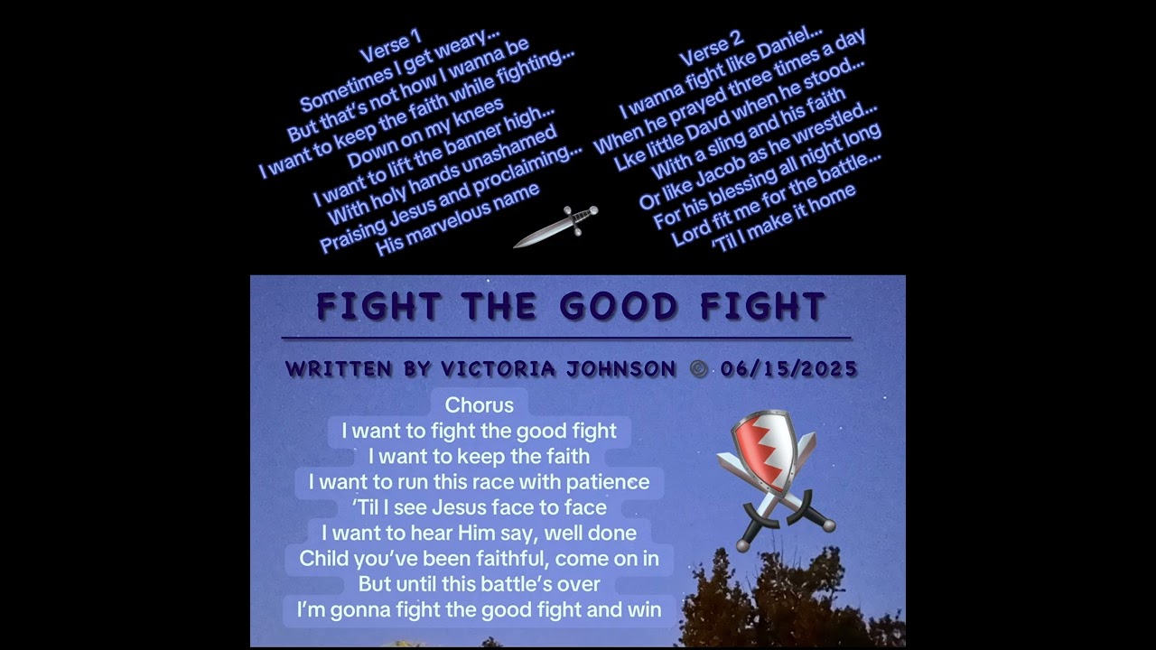 “Fight The Good Fight “ written By Victoria Johnson ©️ 06/15/2024