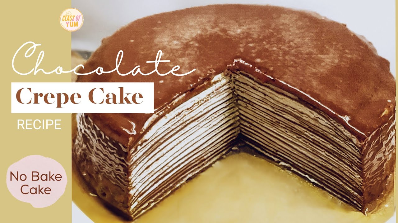Chocolate Crepe Cake | Cake without oven | No Bake Cake | Homemade Crepe cake | Chocolate cake