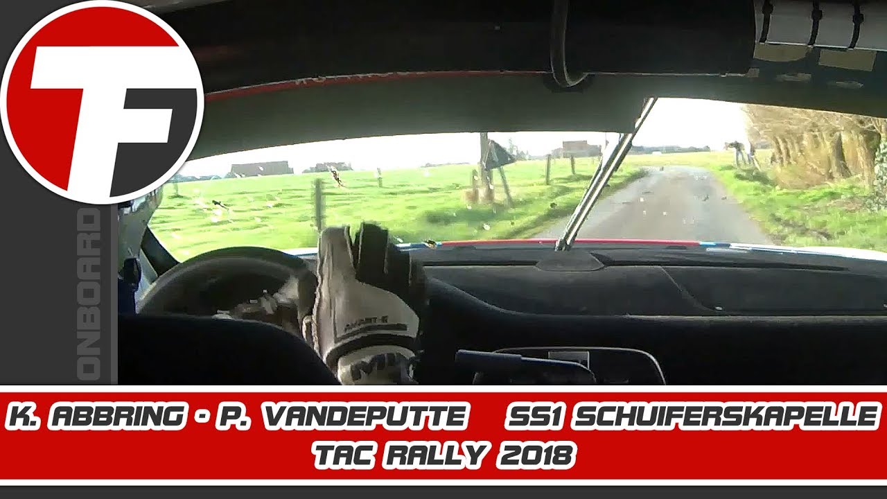 Onboard | K. Abbring - P. Vandeputte | SS1 Schuiferskapelle | TAC Rally 2018