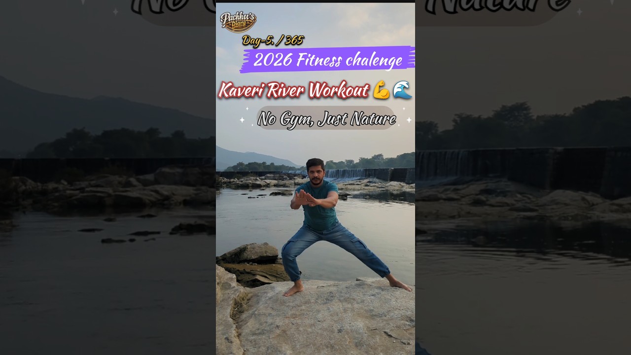 Day 5 / 365 | Kaveri River Workout 🌊💪 | 2026 Fitness Challenge 
