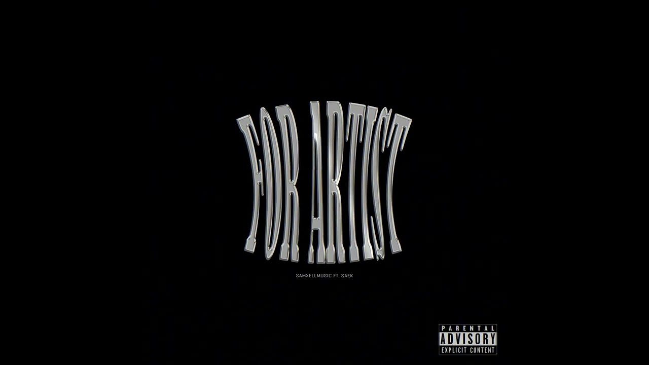 For artist - samxellmusic ft. @Saek