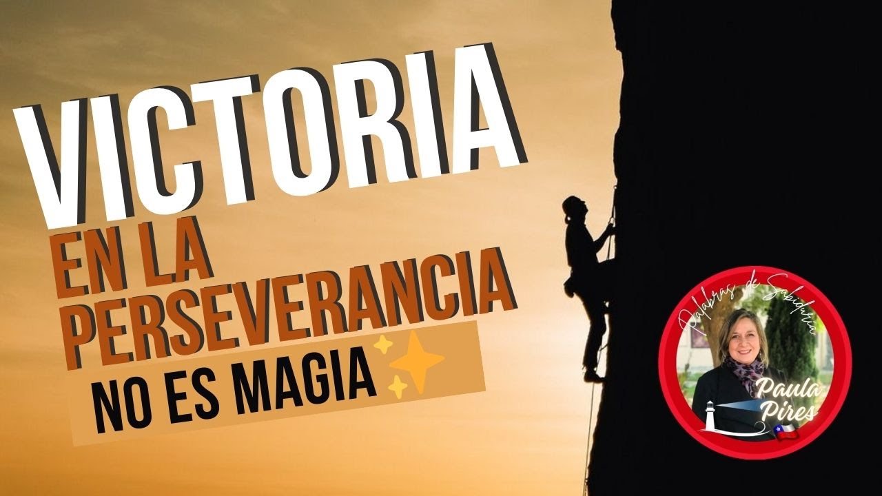 🙌VICTORIA en la PERSEVERANCIA ✌️ No es magia✨️es un proceso guiado por el Espíritu- Paula Pires