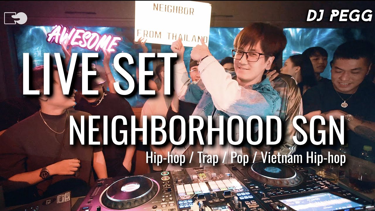 LIT Night in Saigon 🇻🇳 | DJ Pegg Live Mix @Neighborhood SGN Hip-hop, Trap, Pop & Vietnamese Bangers