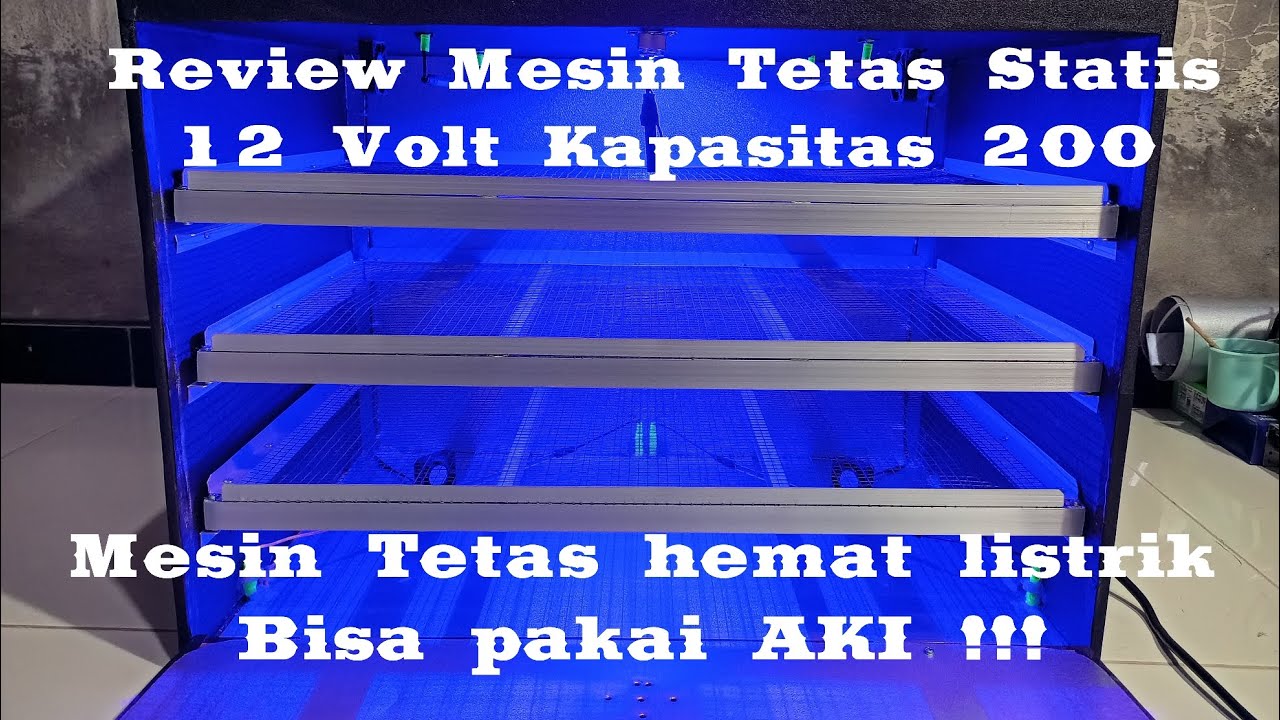 Review Mesin Tetas Statis 12 Volt Kapasitas 200 || Mesin Tetas Statis Hemat Listrik