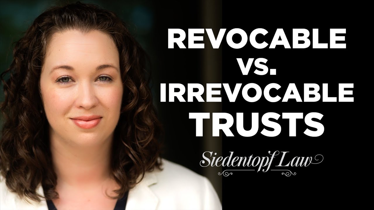 Revocable vs. Irrevocable Trusts – Which One Do You Need? | Georgia Estate Planning and Probate