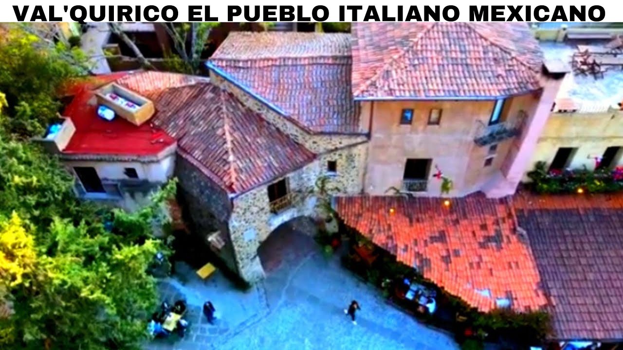 Parece ITALIA pero es MÉXICO Val'Quirico el pueblo medieval que fue una hacienda ¿que hacer?