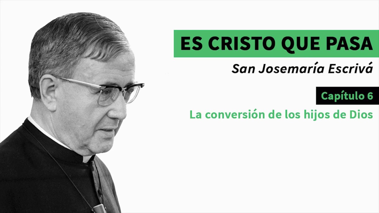 🎧 La conversión de los hijos de Dios. Homilía de san Josemaría sobre la #Cuaresma