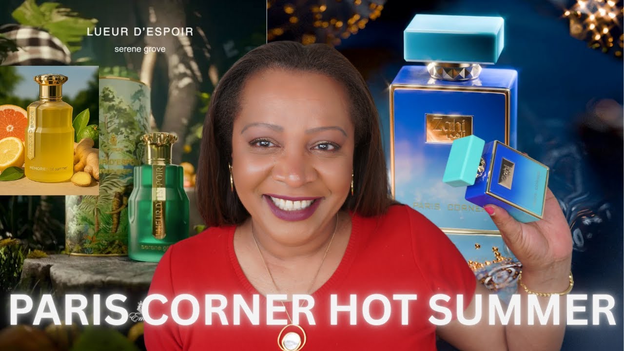 PARIS CORNER SUMMER PERFUMES☀️ |  PARIS CORNER ZAHI, SERENE GROVE & MEMORIES OF SUMMER