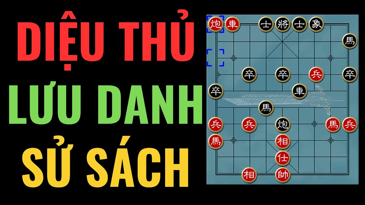 Bình luận cờ tướng đỉnh cao : Diệu thủ độc đáo trong trận đại chiến lưu danh sử sách