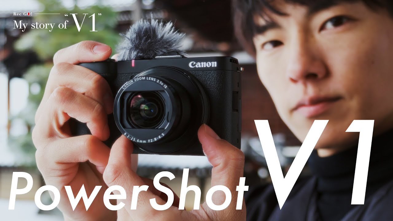 【PowerShot V1】My story of 
