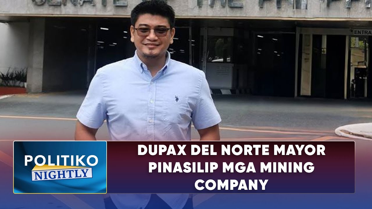 Dupax del Norte Mayor pinasilip mga mining company