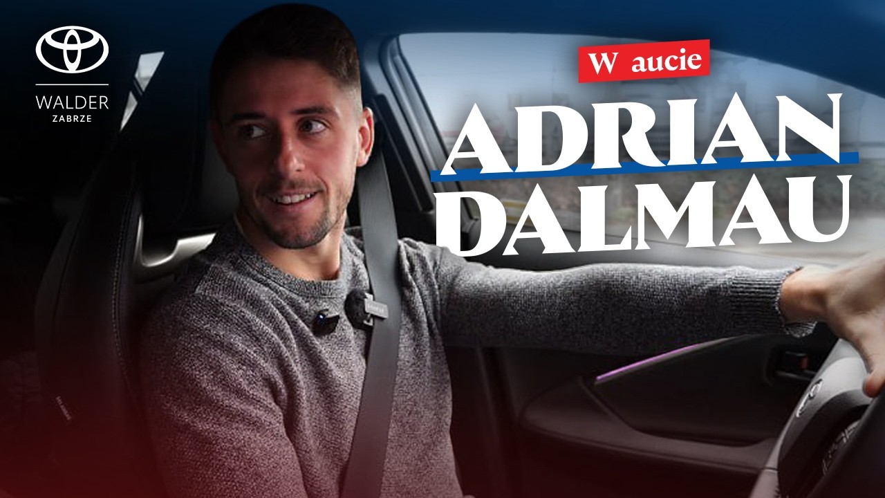 Adrian Dalmau #Waucie - Podcast x Toyota Walder Zabrze