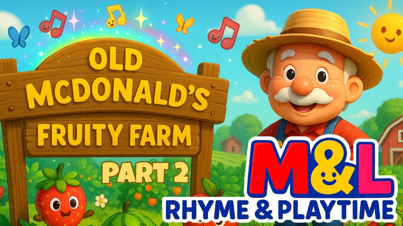 Old MacDonald Had a Farm Part 2 🍊🍉🍇 | Fruity Friends Song for Kids | M & L Rhyme & Playtime