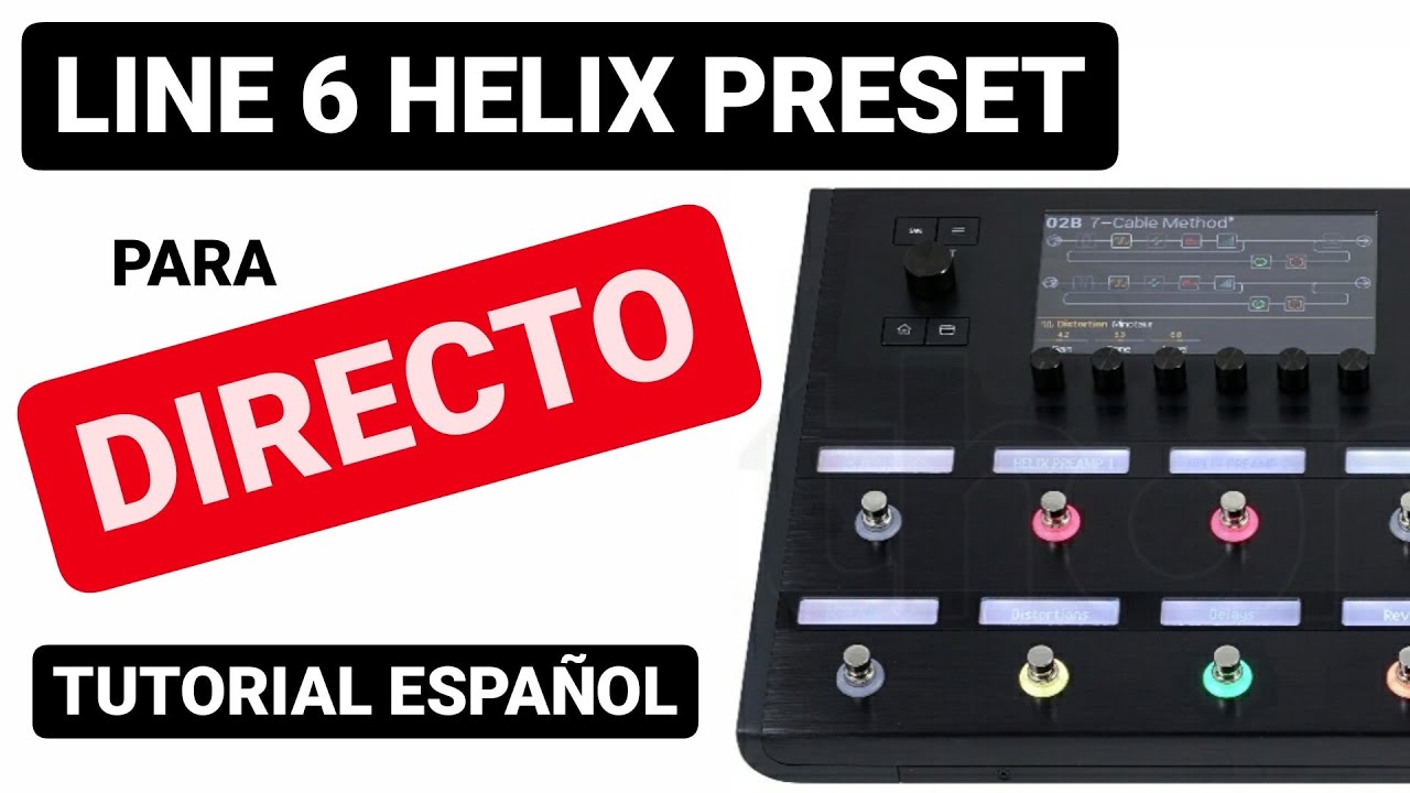 LINE 6 HELIX LIVE PRESET ESPAÑOL - Preset para conciertos bueno