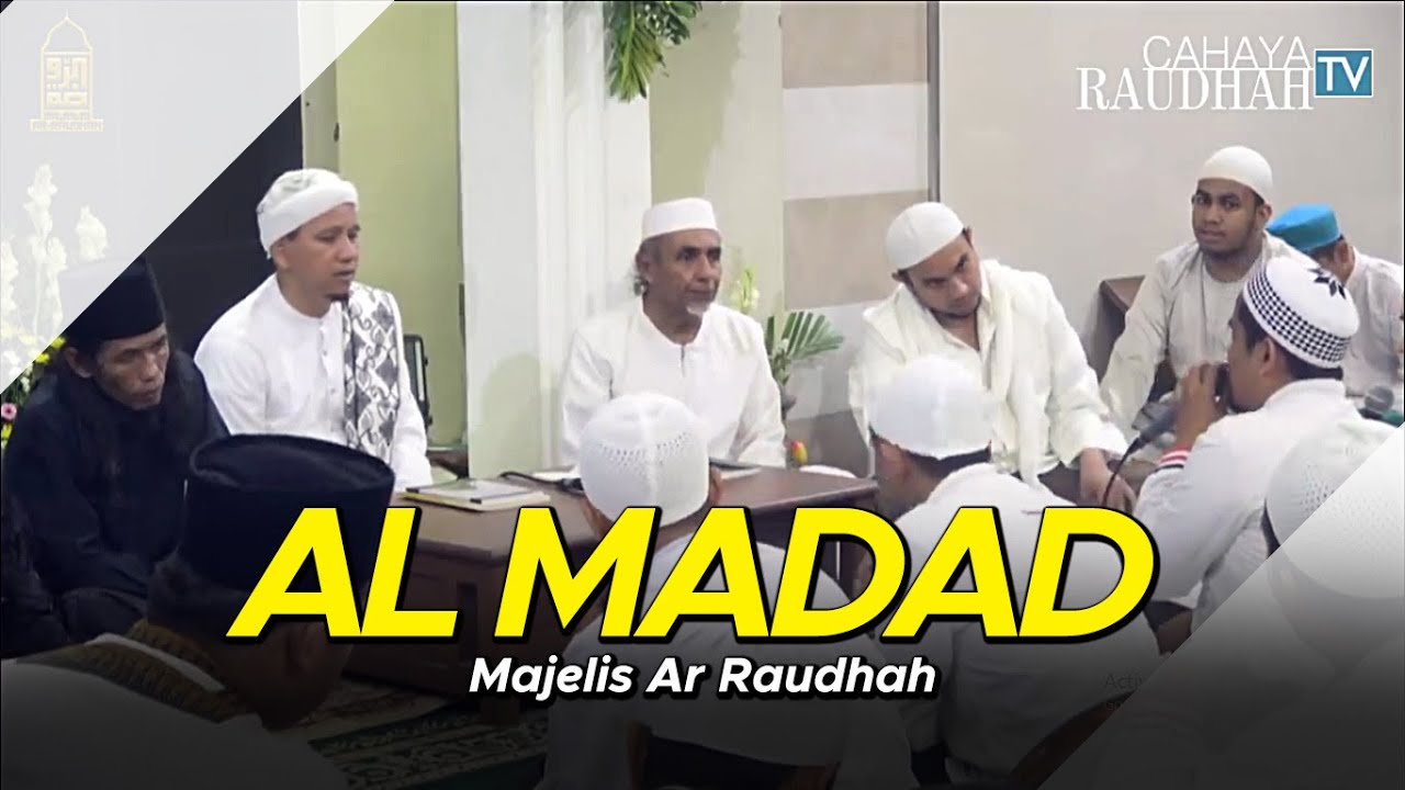Majelis Ar Raudhah - Al Madad ( Lirik )