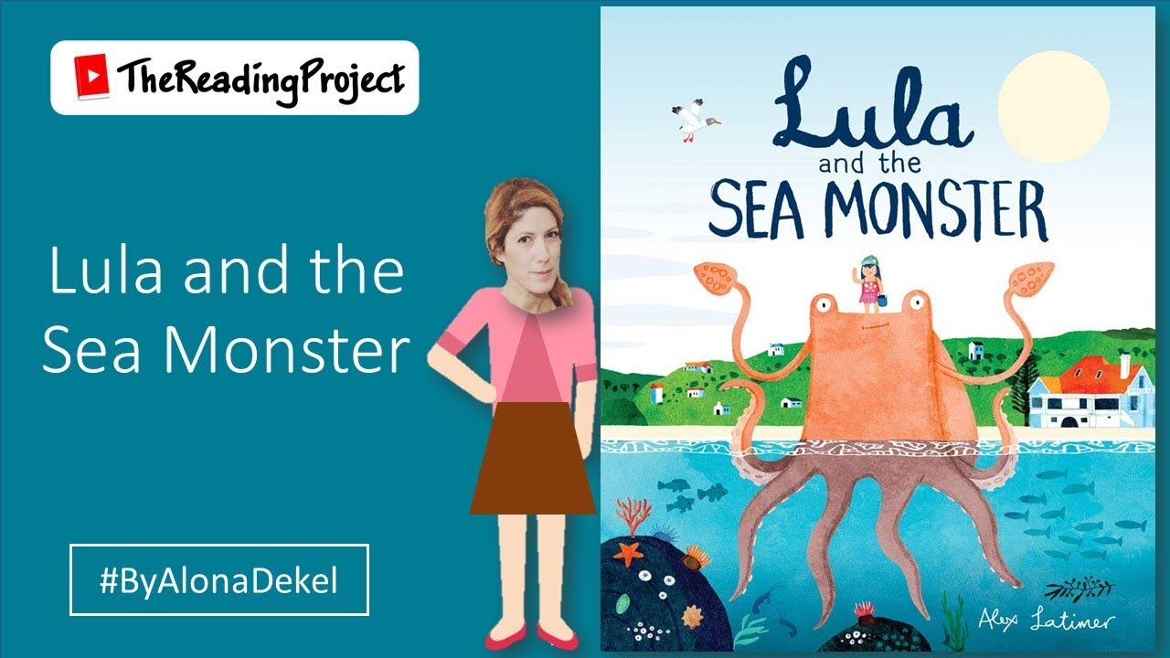 Lula and the Sea Monster - children's book read aloud - The Reading Project