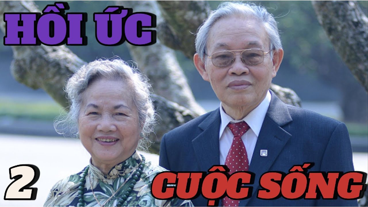 Hồi ức cuộc sống - Phần 2