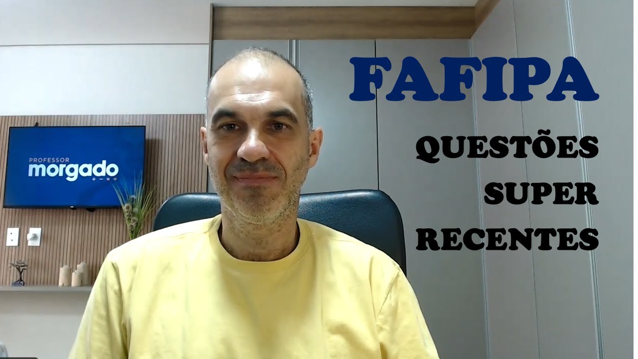 QUESTÕES SUPER RECENTES DA FAFIPA | RESOLUÇÃO COMPLETA