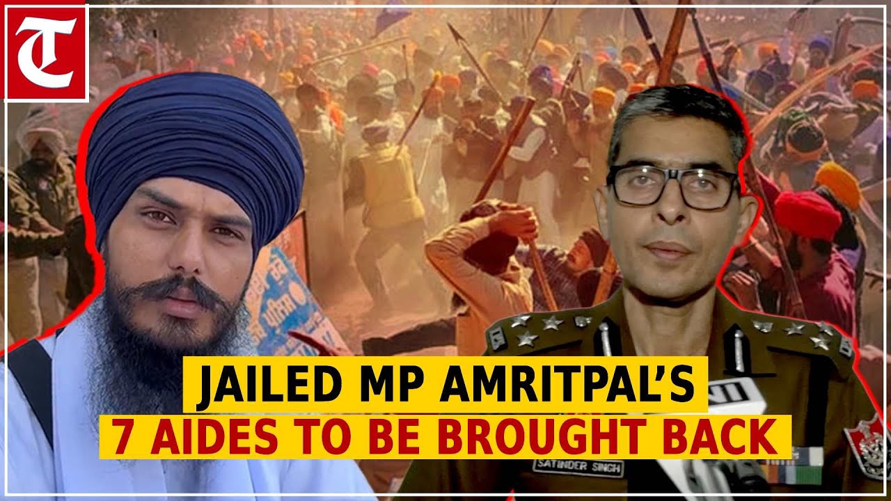 Jailed MP Amritpal&rsquo;s 7 aides to be brought back to Punjab from Assam jail after NSA detention ends