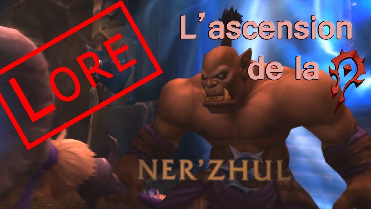 [Histoire Warcraft] L'histoire du Roi Liche - Ner'zhul et l'ascension de la horde (Partie 1 sur 6)