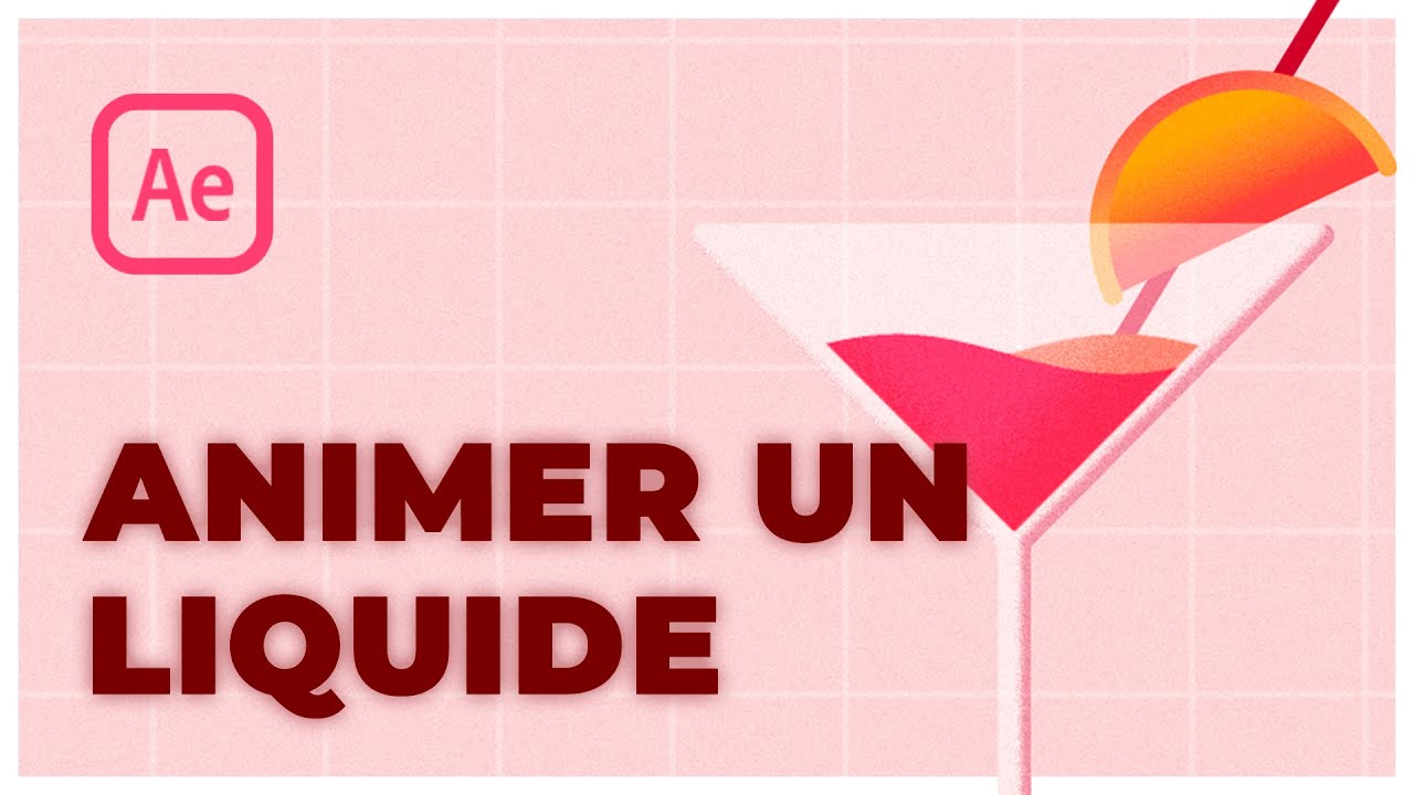 Comment animer un liquide sur After Effect - Tuto débutant