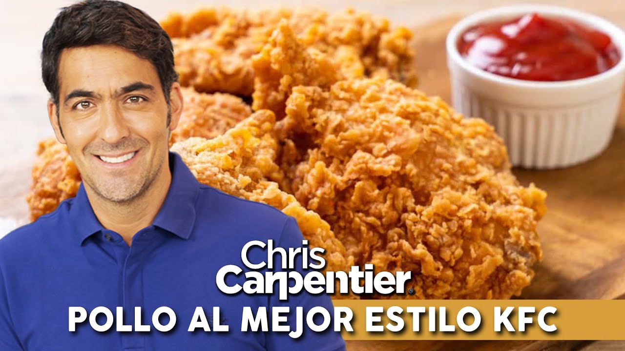Receta de Pollo al Mejor Estilo KFC (Conviertete en un MASTERCHEF) | Christopher Carpentier