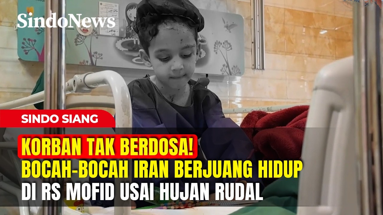 KORBAN TAK BERDOSA! Bocah-Bocah Iran Berjuang Hidup di RS Mofid Usai Hujan Rudal | Sindo Siang