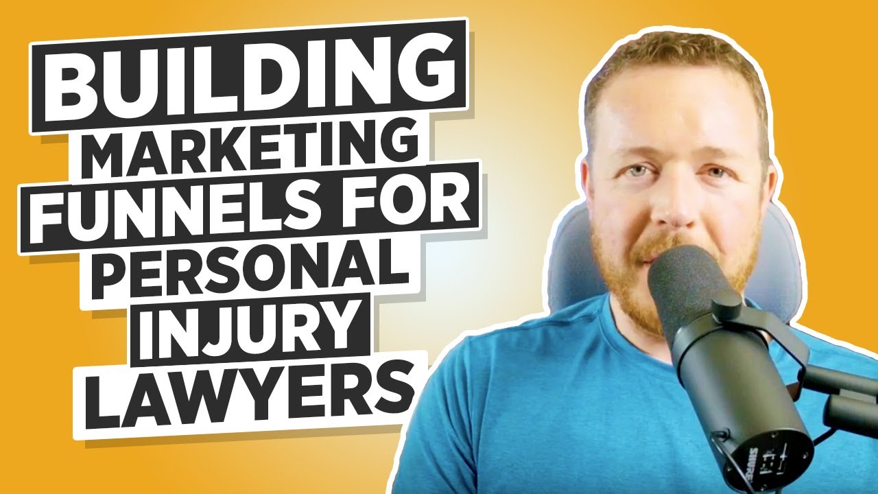 How To Build a Lawyer Marketing Funnel For Personal Injury Lawyers