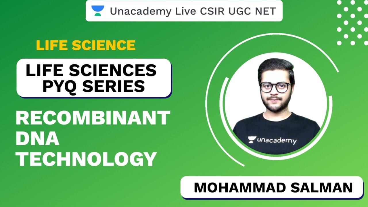Life Sciences PYQ Series | Recombinant DNA Technology | CSIR UGC NET 2020 | Salman | Unacademy Live